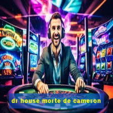 dr house morte de cameron